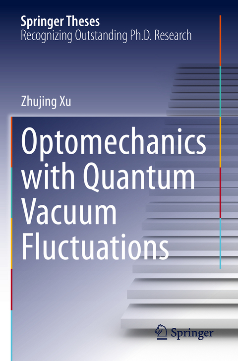 Optomechanics with Quantum Vacuum Fluctuations - Zhujing Xu