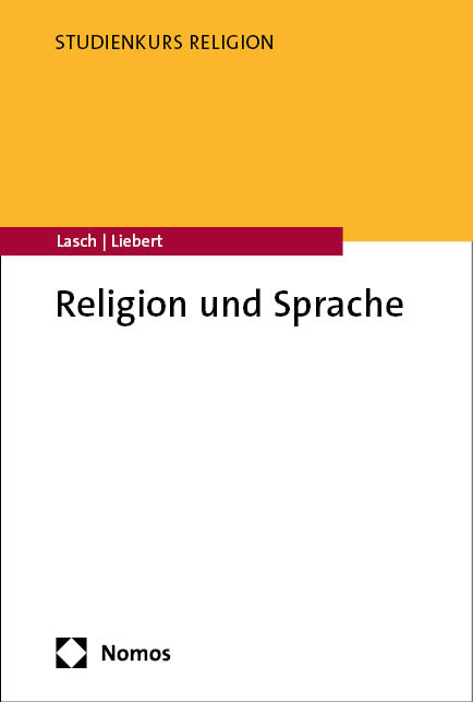 Religion und Sprache - Alexander Lasch, Wolf-Andreas Liebert