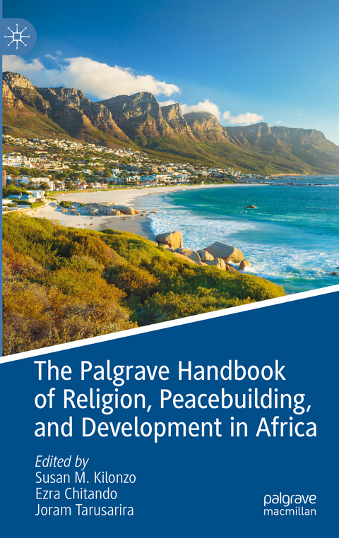 The Palgrave Handbook of Religion, Peacebuilding, and Development in Africa - 