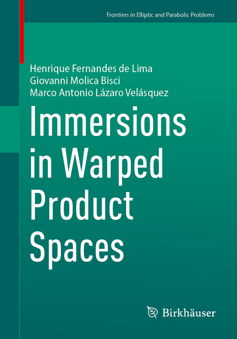 Immersions in Warped Product Spaces - Henrique Fernandes de Lima, Giovanni Molica Bisci, Marco Antonio Lázaro Velásquez