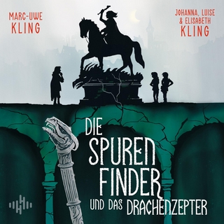 Die Spurenfinder und das Drachenzepter - Marc-Uwe Kling; Marc-Uwe Kling …