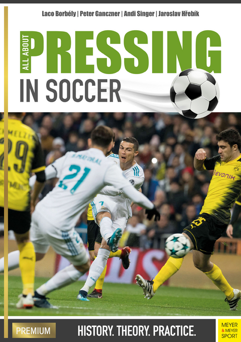 All About Pressing in Soccer - Laco Borbely, Jaroslav Hrebfk, Peter Ganczner, Andi Singer