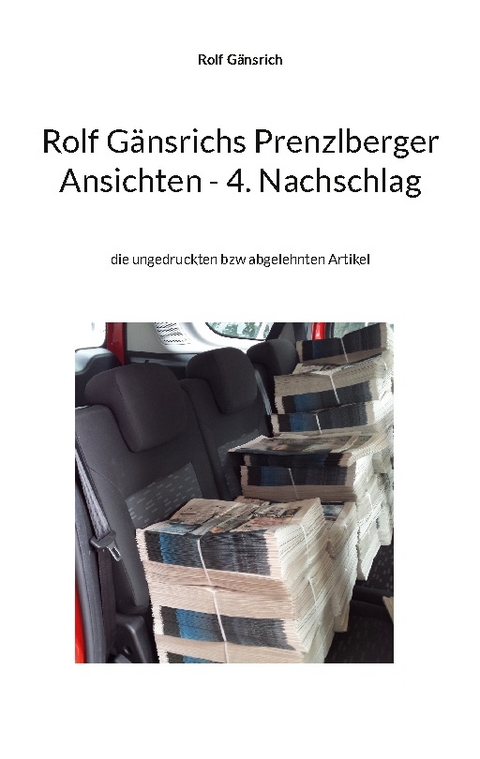 Rolf Gänsrichs Prenzlberger Ansichten - 4. Nachschlag - Rolf Gänsrich