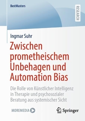 Zwischen prometheischem Unbehagen und Automation Bias - Ingmar Suhr