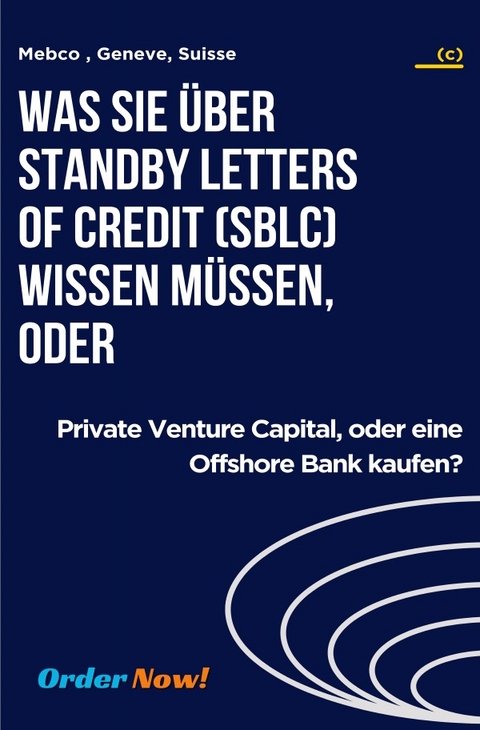 Was Sie über Standby Letters of Credit (SBLC) wissen müssen, oder - Heinz Duthel