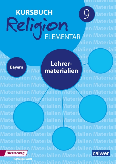 Kursbuch Religion Elementar 9 - Ausgabe für Bayern - Wolfram Eilerts, Heinz-Günter Kübler