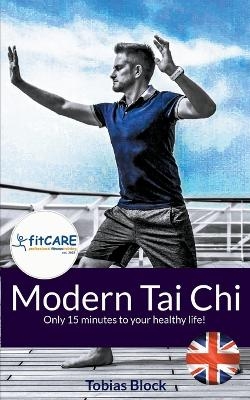 Modern Tai Chi - Tobias Block