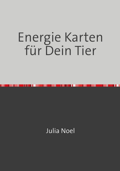 Energie Karten für Dein Tier - Julia Noel