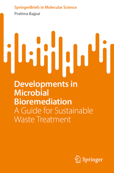 Developments in Microbial Bioremediation - Pratima Bajpai