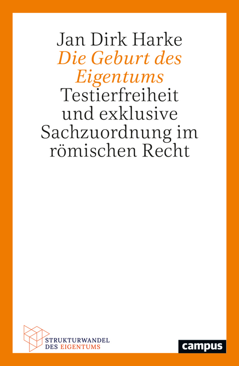 Die Geburt des Eigentums - Jan Dirk Harke