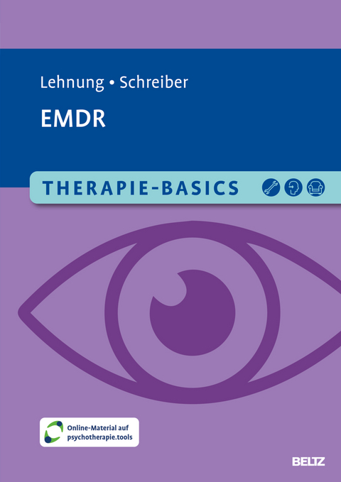 Therapie-Basics EMDR - Maria Lehnung, Melanie Schreiber