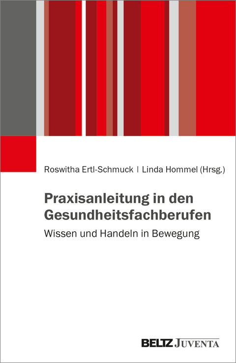 Praxisanleitung in den Gesundheitsfachberufen - 