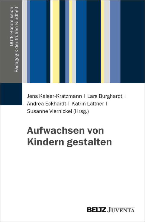 Aufwachsen von Kindern gestalten - 