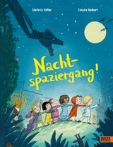 Nachtspaziergang! - Stefanie Höfler, Claudia Weikert