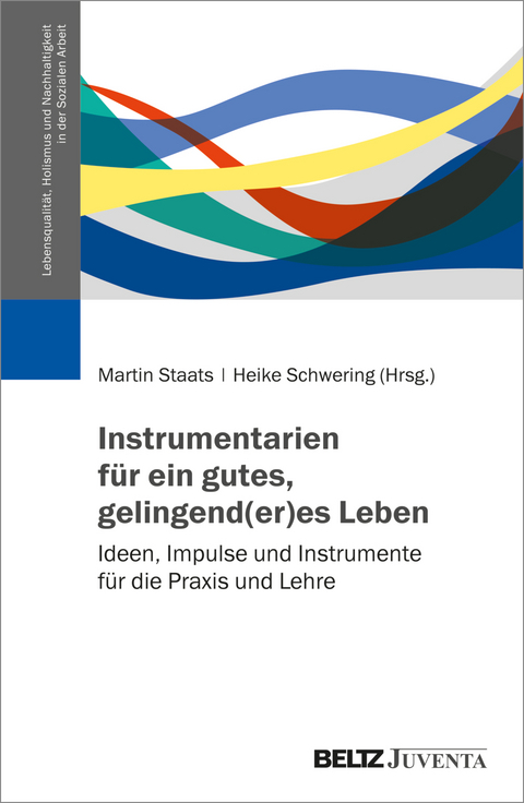 Instrumentarien für ein gutes, gelingend(er)es Leben - 