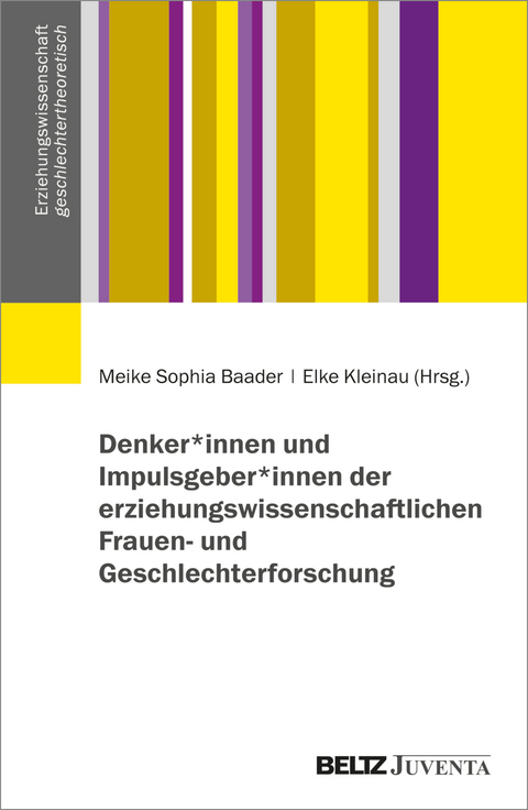 Denker*innen und Impulsgeber*innen der erziehungswissenschaftlichen Frauen- und Geschlechterforschung - 