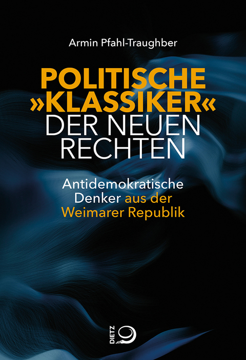 Politische "Klassiker" der Neuen Rechten - Armin Pfahl-Traughber