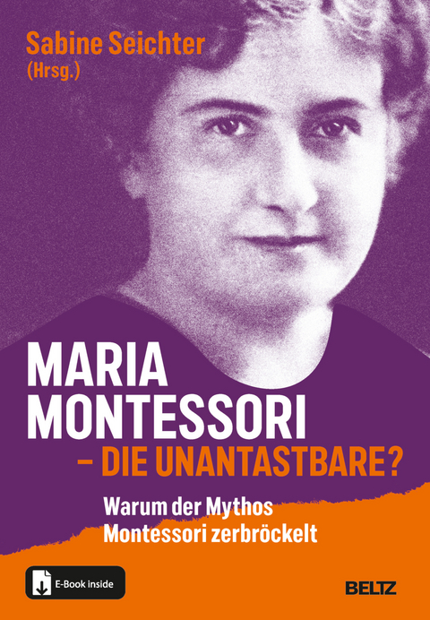 Maria Montessori – die Unantastbare? - 