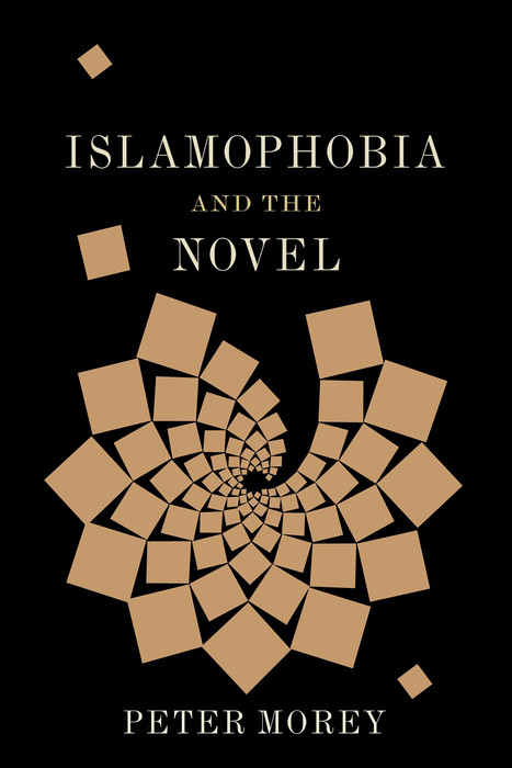 Islamophobia and the Novel - Peter Morey