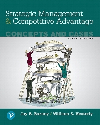 Strategic Management and Competitive Advantage - Jay Barney, William Hesterly