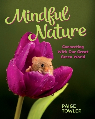 Mindful Nature - Paige Towler