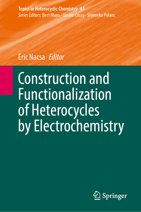 Construction and Functionalization of Heterocycles by Electrochemistry - 