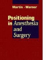 Positioning in Anesthesia and Surgery - Martin, John T.