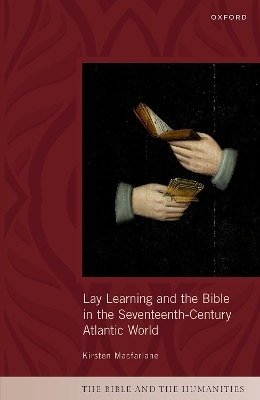 Lay Learning and the Bible in the Seventeenth-Century Atlantic World - Kirsten Macfarlane