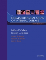 Dermatological Signs of Internal Disease - Callen, Jeffrey P.; Jorizzo, Joseph L.; Bolognia, Jean L.; Piette, Warren; Zone, John J.