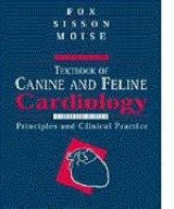 Textbook of Canine and Feline Cardiology - Fox, Philip R.; Sisson, David; Moise, N. Sydney