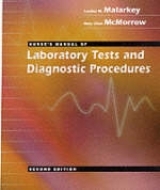 Nurse's Manual of Laboratory Tests and Diagnostic Procedures - Malarkey, Louise M.; McMorrow, Mary Ellen