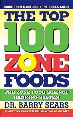 The Top 100 Food Zones - Barry Sears