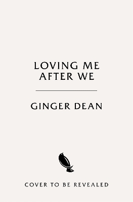 Loving Me After We - Ginger Dean