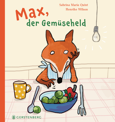 Max, der Gemüseheld - Henrike Wilson, Sabrina Maria Quint