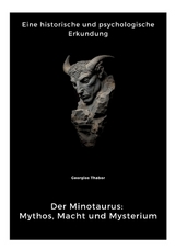 Der Minotaurus: Mythos, Macht und Mysterium - Georgios Thabor