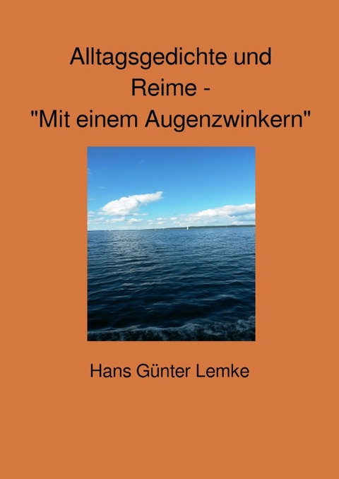 Alltagsgedichte und Reime " Mit einem Augenzwinkern" - hans günter lemke