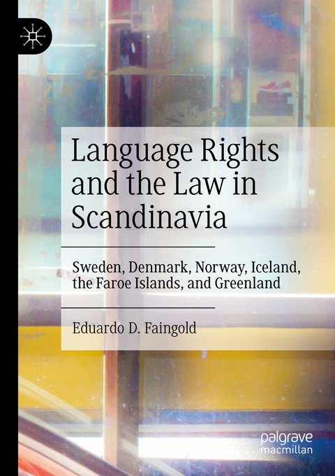 Language Rights and the Law in Scandinavia - Eduardo D. Faingold