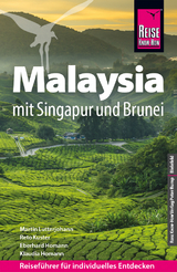 Reise Know-How Reiseführer Malaysia mit Singapur und Brunei - Lutterjohann, Martin; Homann, Eberhard; Homann, Klaudia