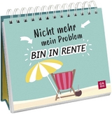 Nicht mehr mein Problem – bin in Rente - 