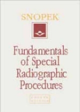 Fundamentals of Special Radiographic Procedures - Snopek, Albert M.