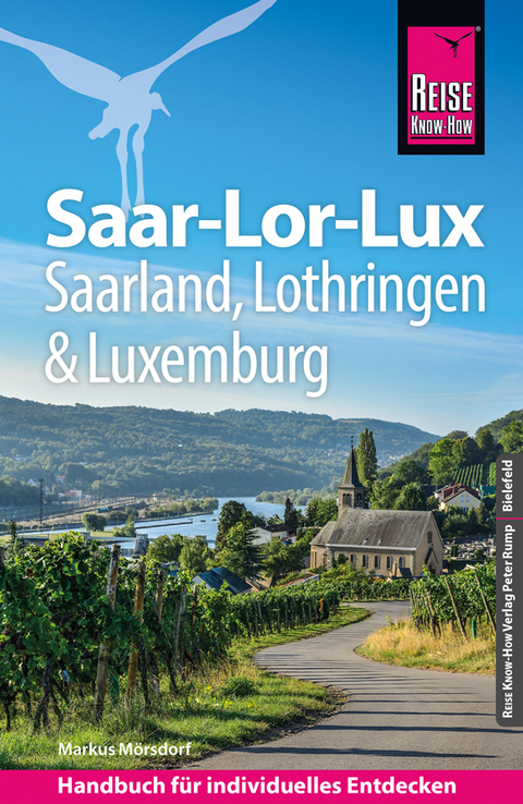 Reise Know-How Reiseführer Saar-Lor-Lux (Dreiländereck Saarland, Lothringen, Luxemburg) - Markus Mörsdorf