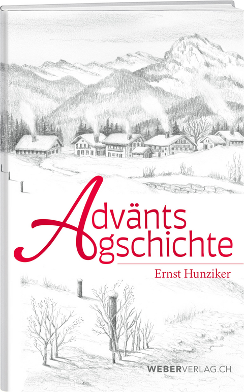 Adväntsgschichte - Ernst Hunziker