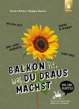 Balkon ist, was du draus machst - Torsten Brämer, Rüdiger Ramme