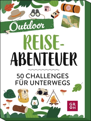 Reiseabenteuer – Outdoor - Marianne Huber