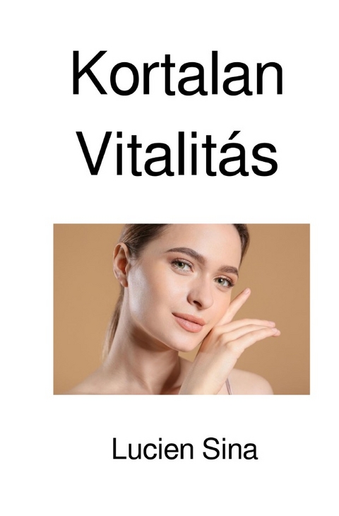 Kortalan Vitalitás - Lucien Sina