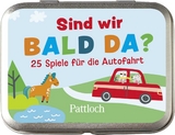 Sind wir bald da? 25 Spiele für die Autofahrt