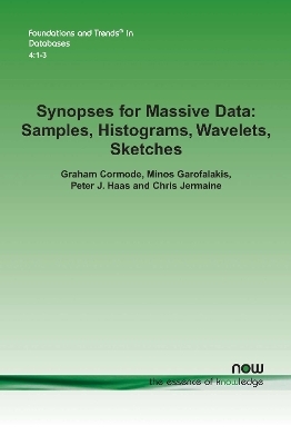 Synopses for Massive Data - Graham Cormode, Minos Garofalakis, Peter J. Haas, Chris Jermaine