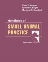 Handbook of Small Animal Practice - Morgan, Rhea V.; Bright, Ronald; Swartout, Margaret