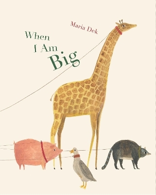 When I Am Big - Maria Dek