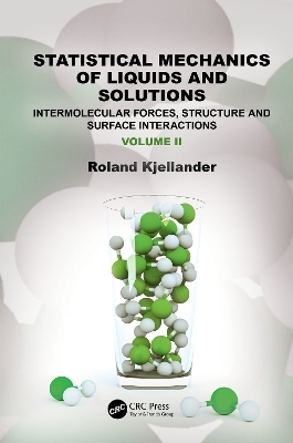 Statistical Mechanics of Liquids and Solutions - Roland Kjellander